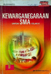 KEWARGANEGARAAN  UNTUK SMA KELAS X Jilid 1