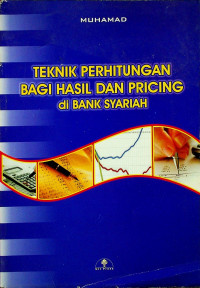 TEKNIK PERHITUNGAN BAGI HASIL DAN PRICING di BANK SYARIAH