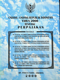 UNDANG-UNDANG REPUBLIK INDONESIA TAHUN 2000 TENTANG PERPAJAKAN