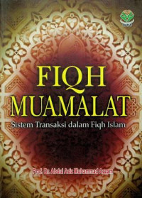 FIQH MUAMALAT; SISTEM TRANSAKSI DALAM FIQH ISLAM