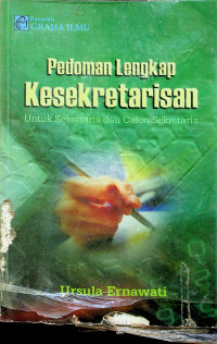 Pendoman Lengkap Kesekretarisan: Untuk Sekretaris dan Calon Sekretaris