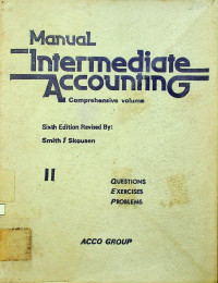 Manual Intermediate Accounting: Comprehensive volume II, Sixth Edition