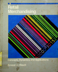 Retail Merchandising: Concepts, Dynamics, and Applications