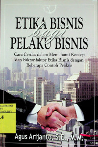 ETIKA BISNIS Bagi PELAKU BISNIS