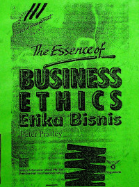 The Essence of BUSINESS ETHICS = Etika Bisnis