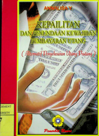 KEPAILITAN DAN PENUNDAAN KEWAJIBAN PEMBAYARAN UTANG (Alternatif Penyelesaian Utama Piutang)