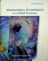 MANAGERIAL ECONOMICS: in a Global Economy, Fith Edition