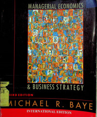 MANAGERIAL ECONOMICS & BUSINESS STRATEGY, THIRD EDITION