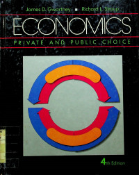 ECONOMICS: PRIVATE AND PUBLIC CHOICE, 4th Edition