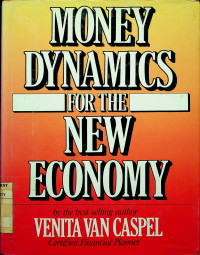 MONEY DYNAMICS FOR THE NEW ECONOMY