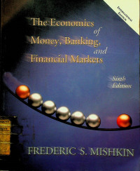 The Economics of Money, Banking and Financial Markets, Sixth Edition