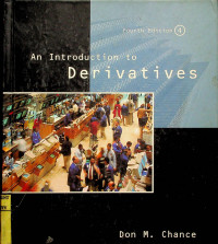 An Introduction to Derivatives, Fourth Edition