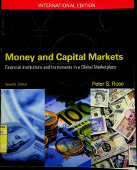 Money and Capital Markets Financial Institutions and Instruments in A Global Marketplace, Seventh Edition