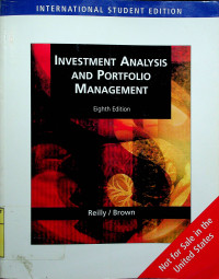 INVESTMENT ANALYSIS AND PORTFOLIO MANAGEMENT, Eighth Edition