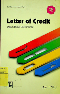 Letter of Credit: Dalam Bisnis Ekspor Impor, EDISI REVISI