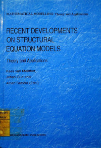 RECENT DEVELOPMENTS ON STRUCTURAL EQUATION MODELS: Theory and Applications