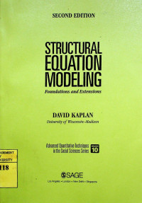 STRUCTURAL EQUATION MODELING Foundations and Extensions, SECOND EDITION