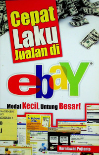 Cepat Laku Jualan di Ebay ; Modal Kecil, Untung Besar