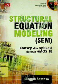 STRUCTURAL EQUATION MODELING (SEM) : Konsep dan Aplikasi dengan AMOS 18