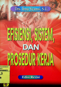 EFISIENSI, SISTEM, DAN PROSEDUR KERJA, Edisi Revisi