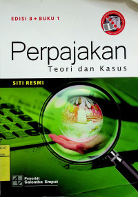 Perpajakan Teori dan Kasus, EDISI 8 BUKU I