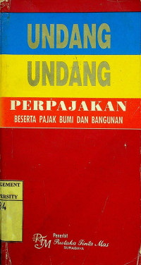 UNDANG- UNDANG PERPAJAKAN BESERTA PAJAK BUMI DAN BANGUNAN SERTA BEA MATERAI