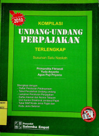 KOMPILASI UNDANG-UNDANG PERPAJAKAN TERLENGKAP: Susunan Satu Naskah