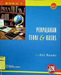 PERPAJAKAN TEORI & KASUS, Edisi 3, BUKU 1