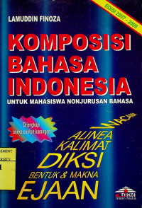 KOMPOSISI BAHASA INDONESIA UNTUK MAHASISWA NONJURUSAN BAHASA, EDISI 2007-2008