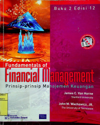 Fundamentals of Financial Management : Prinsip-prinsip Manajemen Keuangan Buku 2 Edisi 12