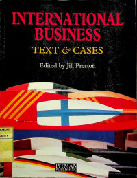 INTERNATIONAL BUSINESS; TEXT AND CASES