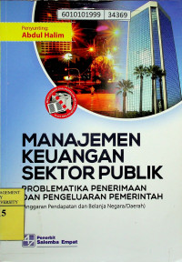 MANAJEMEN KEUANGAN SEKTOR PUBLIK: PROBLEMATIKA PENERIMAAN DAN PENGELUARAN PEMERINTAH, Anggaran Pendapatan dan Belanja Negara/ Daerah