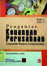 Pengantar Keuangan Perusahaan = Corporate Finance Fundamentals Buku 2 Edisi 8