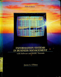 INFORMATION SYSTEMS IN BUSINESS MANAGEMENT : with Software and BASIC Tutorials, Fifth Edition