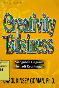 Creativity in Business; Mengubah Gagasan Menjadi Keuntungan