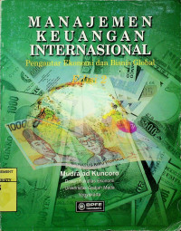 MANAJEMEN KEUANGAN INTERNASIONAL : Pengantar Ekonomi Dan Bisnis Global