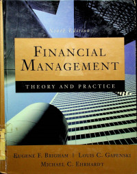 FINANCIAL MANAGEMENT : THEORY AND PRACTICE, Ninth Edition