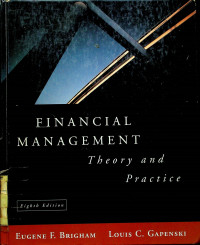 FINANCIAL MANAGEMENT; Theory and Practice, Eighth Edition