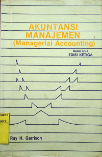 AKUNTANSI MANAJEMEN (Managerial Accounting) Buku Dua EDISI KETIGA