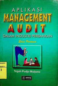 APLIKASI MANAGEMENT AUDIT DALAM INDUSTRI PERBANKAN, Edisi Pertama