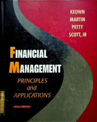FINANCIAL MANAGEMENT : PRINCIPLES AND APPLICATIONS, Ninth Edition