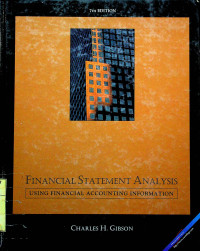 FINANCIAL STATEMENT ANALYSIS : USING FINANCIAL ACCOUNTING INFORMATION, 7th EDIION