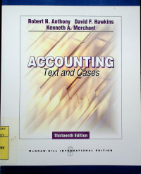 ACCOUNTING: Text and Cases, Thirteenth Edition