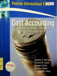 COST ACCOUNTING: A MANAGERIAL EMPHASIS THIRTEENTH EDITION