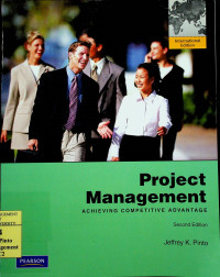 Project Management: ACHIEVING COMPETITIVE ADVANTAGE, SECOND EDITION