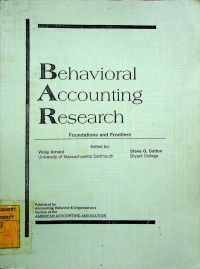 Behavioral Accounting Research Foundations and Frontiers