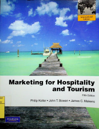 Marketing for Hospitality and Tourism, Fifth Edition