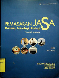 PEMASARAN JASA: Manusia, Teknologi, Strategi Perspektif Indonesia, Jilid I Edisi Ketujuh