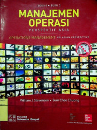 MANAJEMEN OPERASI PERSPEKTIF ASIA = OPERATIONS MANAGEMENT AN ASIAN PERSPECTIVE, EDISI 9, BUKU 2