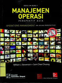 MANAJEMEN OPERASI PERSPEKTIF ASIA = OPERATIONS MANAGEMENT AN ASIAN PERSPECTIVE, EDISI 9, BUKU 1